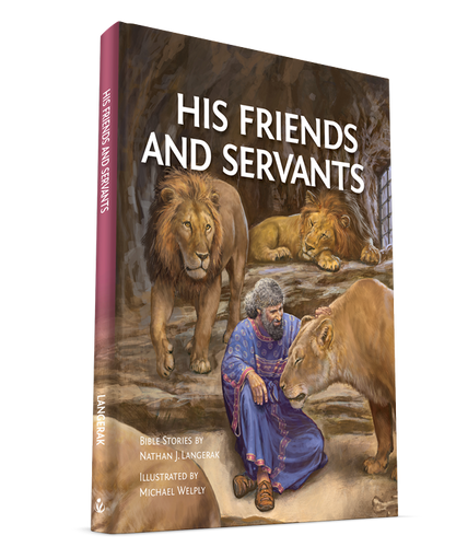 'His Friends and Servants' Bible story book – sneak preview!