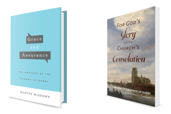 The Synod of Dordrecht: Why so Important?