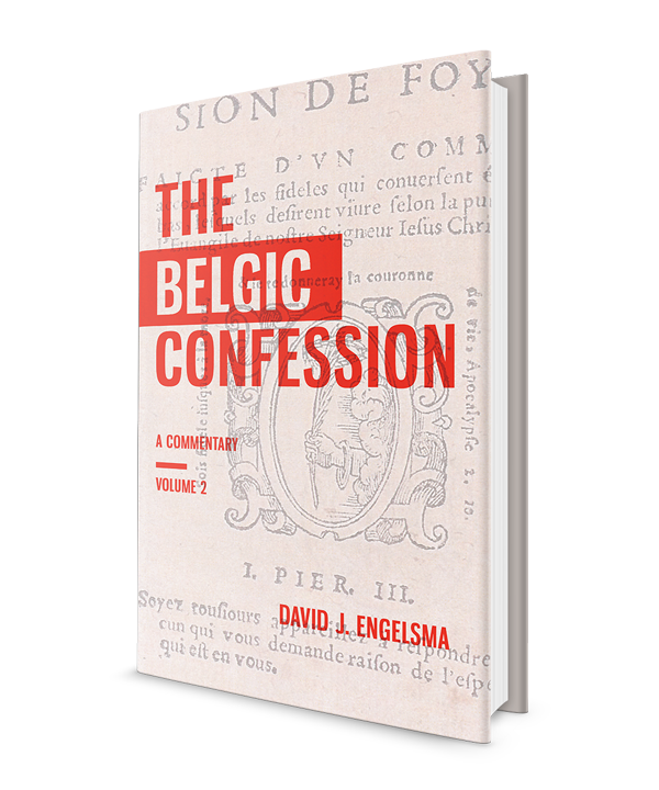 Belgic Confession: A Commentary - volume 2
