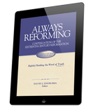 Always Reforming, a continuation of the Sixteenth Century Reformation (ebook)