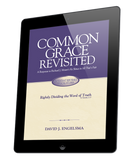 Common Grace Revisited: A response to Richard J. Mouw's He Shines in All That's Fair: Culture and Common Grace