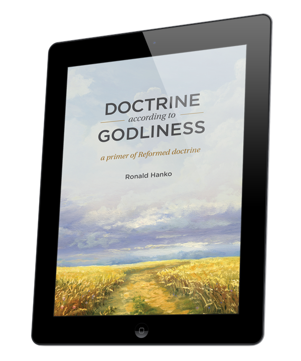 Doctrine According to Godliness, Part 5: The Church and the Sacraments (eBook)