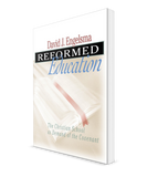 Reformed Education: The Christian School as Demand of the Covenant