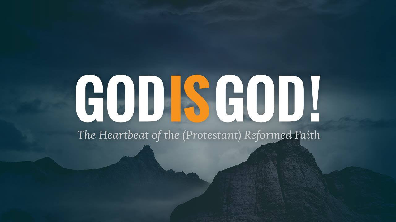 God is God!