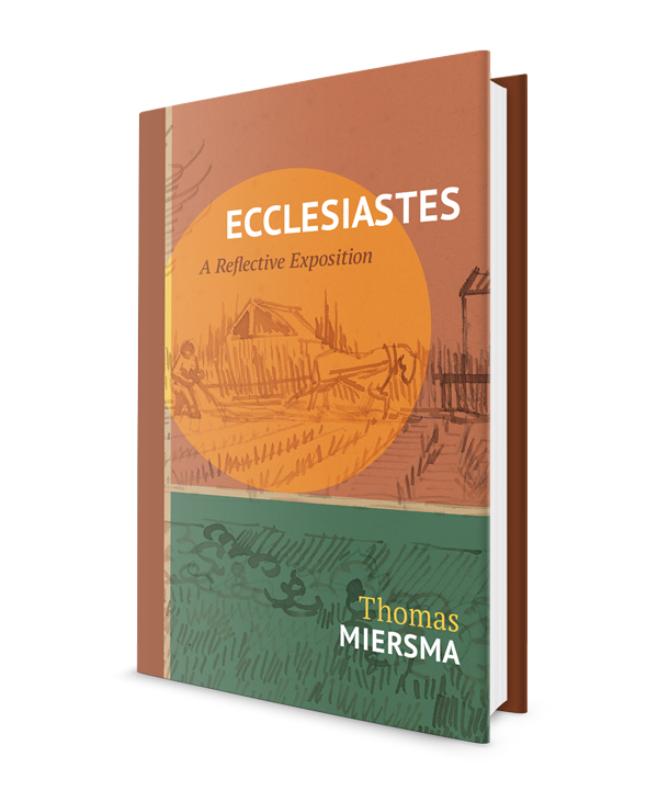 Book Review - Ecclesiastes: A Reflective Exposition