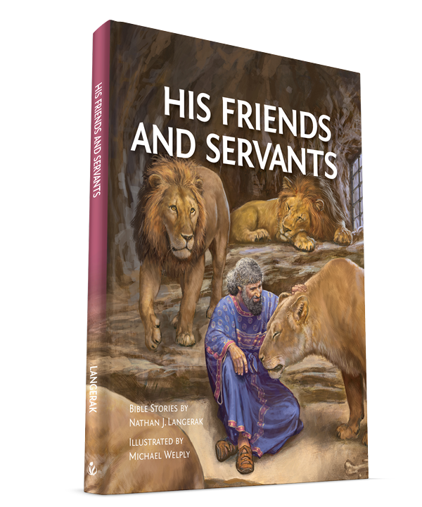 'His Friends and Servants' Bible story book – sneak preview!