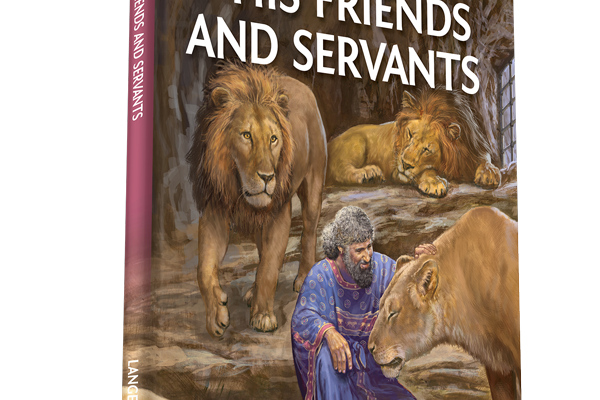 'His Friends and Servants' Bible story book – sneak preview!