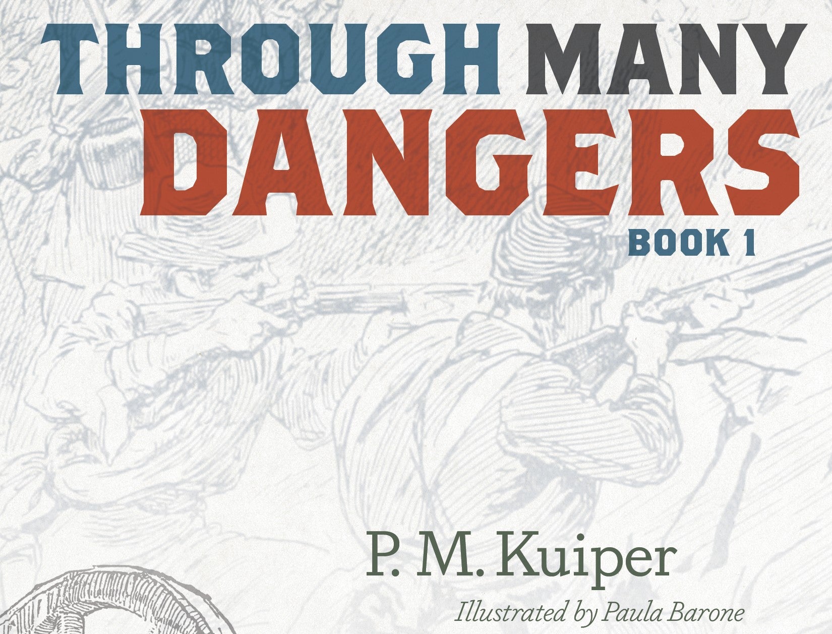 “Through Many Dangers” - COMING EARLY OCTOBER!