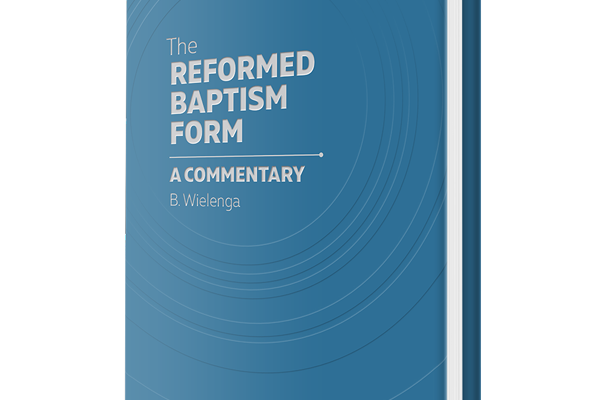 The Importance of the Reformed Baptism Form