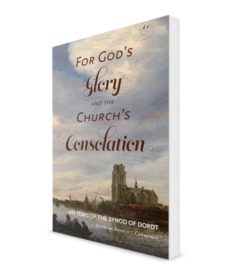 For God's Glory and the Church's Consolation