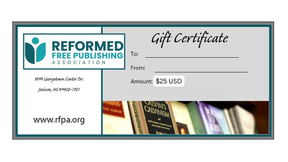 $25 Gift Certificate – Reformed Free Publishing Association 25-gift-certificate-reformed-free-publishing-association