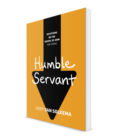 Humble Servant: Devotions on the Gospel of John for Teens, Book 2