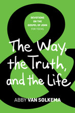 The Way, the Truth, and the Life: Devotions, Book 3 (eBook)