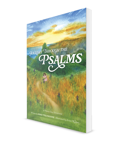 Journey Through the Psalms: A Thirty-Day Devotional