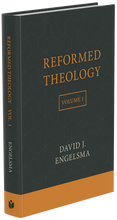Reformed Theology, Vol. 1