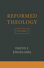 Reformed Theology, Vol. 1