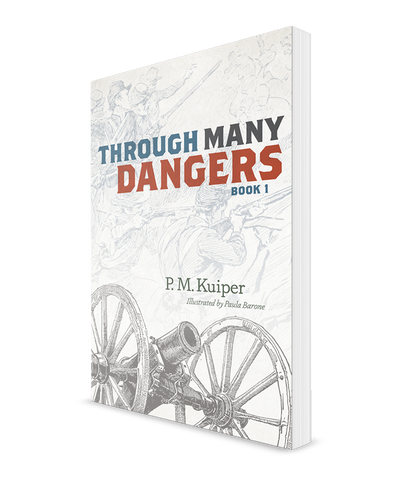 Through Many Dangers: A Civil War Story