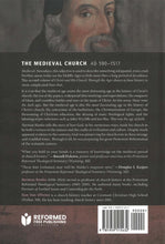 Christ and His Church Through the Ages, Vol. 2: The Medieval Church (AD 590-1517)