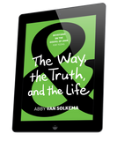 The Way, the Truth, and the Life: Devotions, Book 3 (eBook)