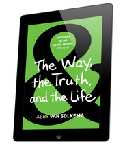 The Way, the Truth, and the Life: Devotions, Book 3 (eBook)