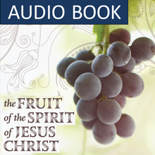 Fruit of the Spirit of Jesus Christ, The (audiobook)