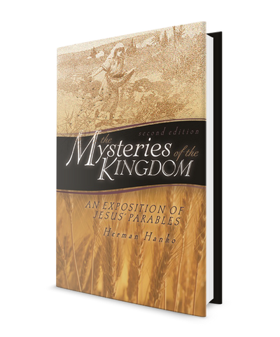 Mysteries of the Kingdom: An Exposition of Jesus' Parables