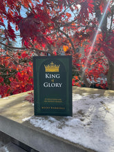 King of Glory: 25 Devotions for the Advent Season