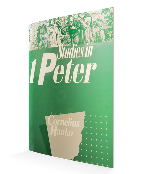 1 Peter, Studies in – Reformed Free Publishing Association