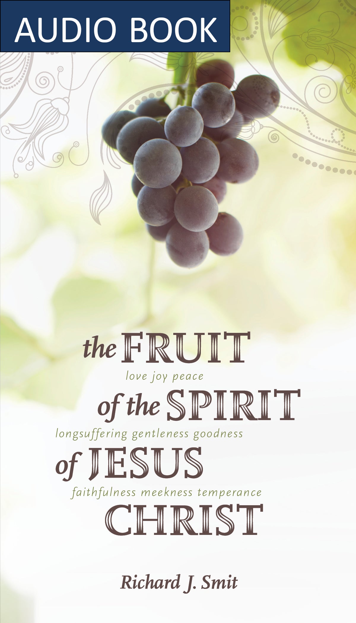 Fruit of the Spirit of Jesus Christ, The (audiobook)