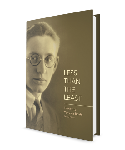 Less Than the Least: Memoirs of Cornelius Hanko