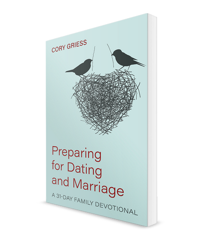 Preparing for Dating and Marriage: A 31-Day Family Devotional