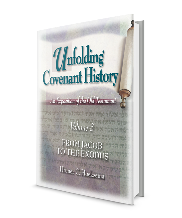 Unfolding Covenant History: Vol. 3, From Jacob to the Exodus
