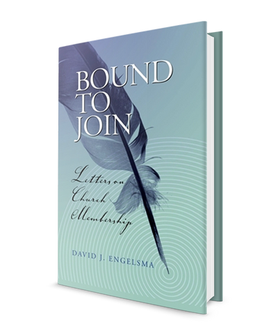 Bound to Join: Letters on church membership