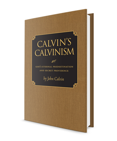 Calvin's Calvinism