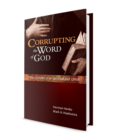 Corrupting the Word of God: The History of the Well-meant offer