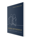 Dating Differently: A Guide to Reformed Dating