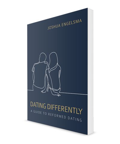 Dating Differently: A Guide to Reformed Dating