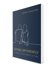 Dating Differently: A Guide to Reformed Dating