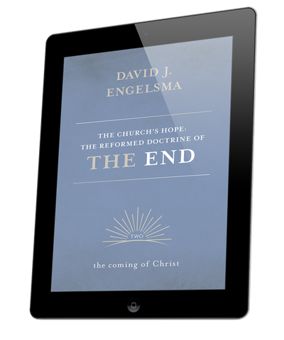 Church's Hope: The Reformed Doctrine of the End - Vol. 2, The Coming of Christ (eBook)