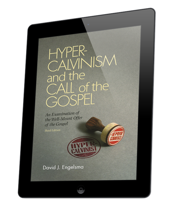 HyperCalvinism and the Call of the Gospel (eBook) Reformed Free