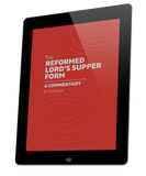 Reformed Lord's Supper Form, The (eBook)