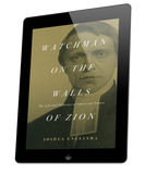 Watchman on the Walls of Zion (eBook)