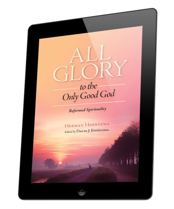 All Glory to the Only Good God (ebook)