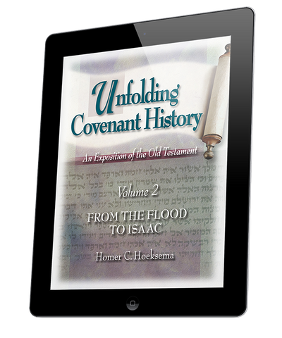 Unfolding Covenant History: Vol. 2, From the Flood to Isaac (eBook)