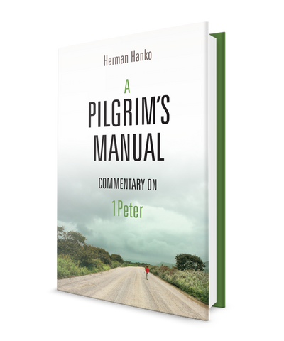 Pilgrim's Manual: Commentary on 1 Peter